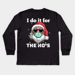 I do it for the ho's Kids Long Sleeve T-Shirt